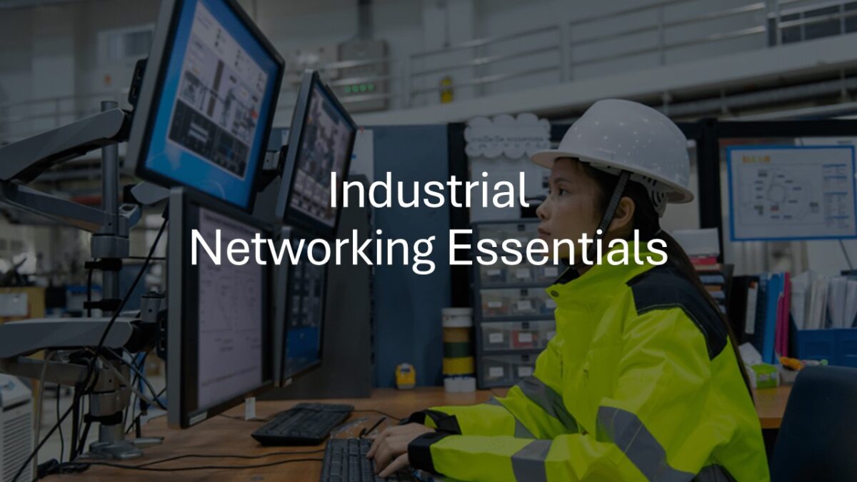 Industrial Networking Essentials